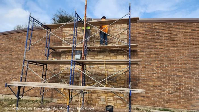 Apa Itu Scaffolding Tipe, Fungsi, dan Manfaatnya Buat Proyek